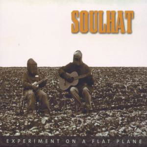 Experiment on a Flat - Soulhat - Musikk - COLLECTION - 0694205000523 - 10. mai 2005
