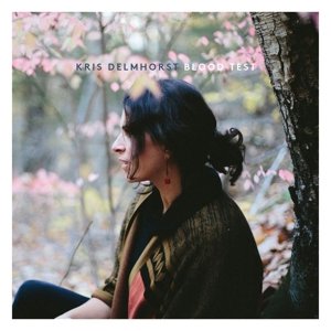 Cover for Kris Delmhorst · Blood Test (CD) (2014)