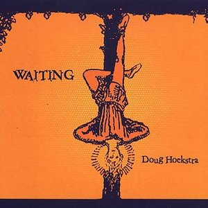 Cover for Doug Hoekstra · Waiting (CD) (2003)