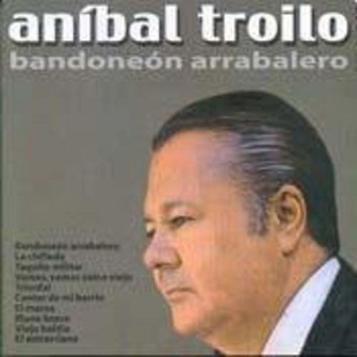 Cover for Anibal Troilo · Bandoneon Arrabalero (CD) (2005)