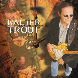 Cover for Walter Trout · Livin' Every Day (CD) (2010)