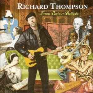 Cover for Richard Thompson · Front Parlour Ballad (CD) (2005)