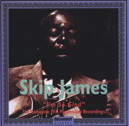 Cover for Skip James · I'm So Glad: the Complete 1931 Recordings (CD) (2012)