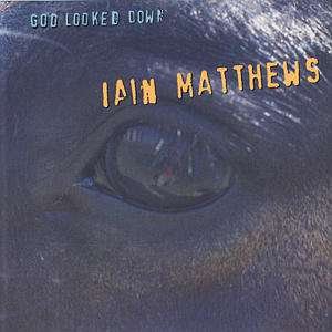 Cover for Iain Matthews · God Looked Down (CD) (2003)
