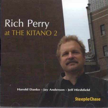 At The Kitano 2 - Rich Perry - Music - STEEPLECHASE - 0716043164523 - May 8, 2008