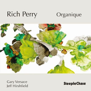 Organique - Rich Perry - Musiikki - STEEPLECHASE - 0716043180523 - torstai 25. kesäkuuta 2015