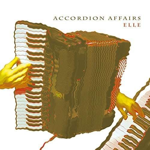 Cover for Accordion Affairs · Elle (CD) (2017)