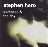 Cover for Stephen Hero · Darkness &amp; the Day (CD) (2003)