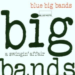 Blue Big Bands-various - Blue Big Bands - Música - BLUE NOTE - 0724349715523 - 19 de octubre de 1998