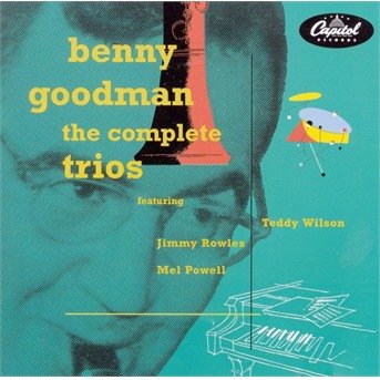 Cover for Goodman Benny · The Complete Capitol Trios (CD) (2004)