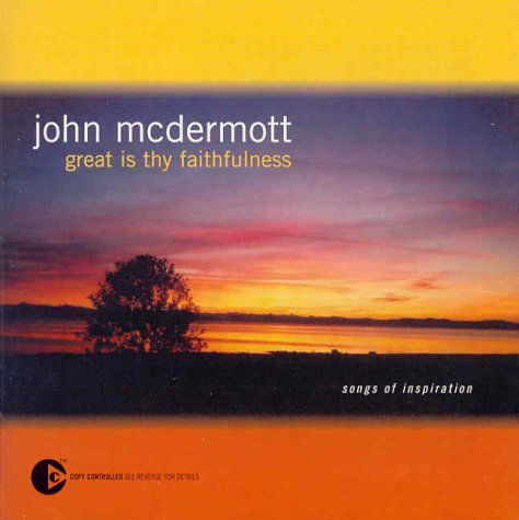 Great is Thy Faithfulness (Songs of Inspiriation) - JOHN McDERMOTT - Musik - EASY LISTENING - 0724358232523 - 25. März 2003