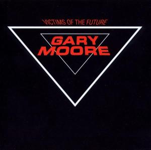 Cover for Gary Moore · Victims Of The Future (CD) [Remastered edition] (2003)