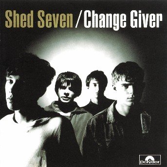Cover for Shed Seven · Change Giver (CD) (2010)