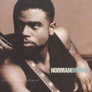 Cover for Norman Brown · Better Days Ahead (CD) (1996)