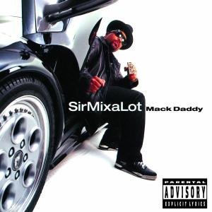Mack Daddy - Sir Mix a Lot - Música - AMERICAN - 0731458679523 - 12 de março de 2002