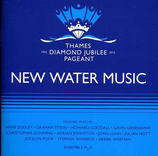 Cover for Ensemble H2o · New Water Music: Music for the Thames Diamond Jubi (CD) (2012)