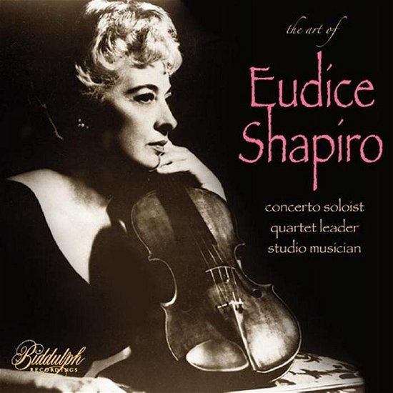 The Art of Eudice Shapiro - Eudice Shapiro - Music - Biddulph Recordings - 0744718502523 - April 21, 2023