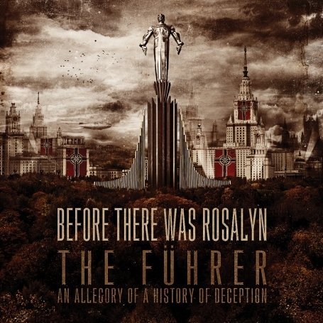 Cover for Before There Was Rosalyn · Fuhrer - an Allegory of History of Decep (CD) (2009)