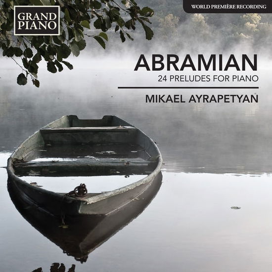 Abramian24 Preludes For Piano - Mikael Ayrapetyan - Muziek - GRAND PIANO - 0747313966523 - 1 september 2014