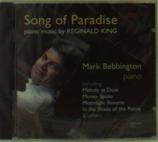 Song of Paradise: Piano Music by Reginald King - King / Bebbington,mark - Música - SOMM - 0748871012523 - 9 de julho de 2013