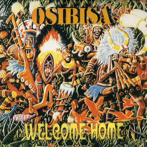 Welcome Home - Osibisa - Musiikki - AIM RECORDS - 0752211105523 - perjantai 10. huhtikuuta 2020