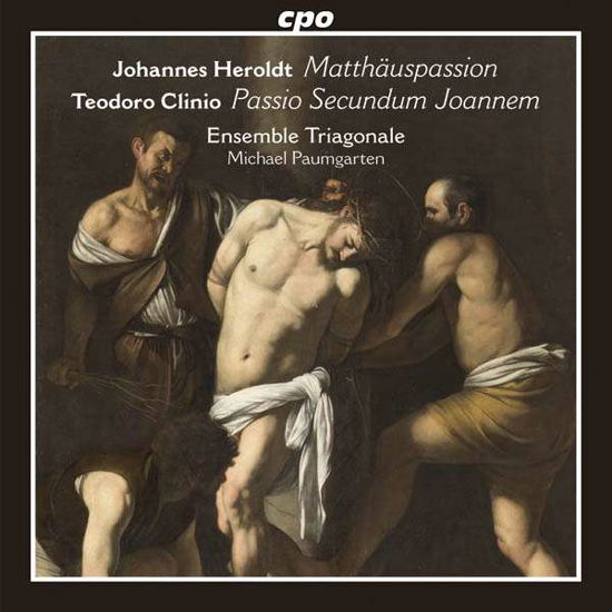 Cover for Clinio,teodoro / Ensemble Triagonale · Johannes Heroldt: Matthauspassion - Teodoro Clinio (CD) (2016)