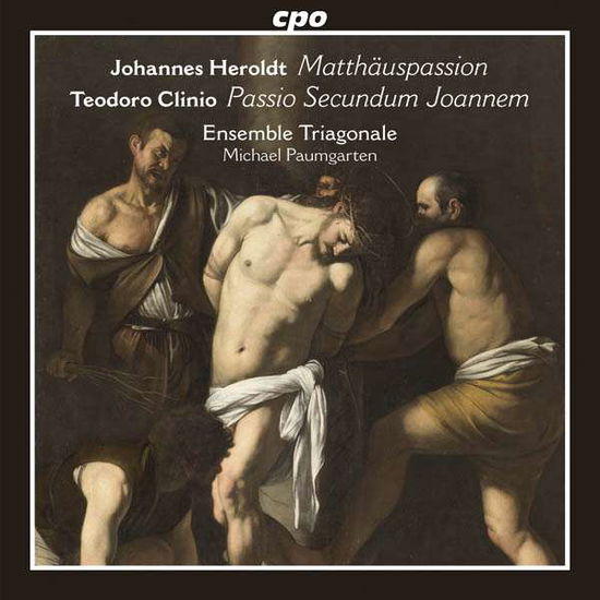 Johannes Heroldt: Matthauspassion - Teodoro Clinio - Clinio,teodoro / Ensemble Triagonale - Musik - CPO - 0761203502523 - 8. april 2016