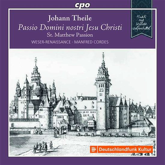 Cover for Weser-rb / Cordes · Johann Theile: Passio Domini nostri Jesu Christi Matthauspassion (St. Matthew Passion) (CD) (2020)