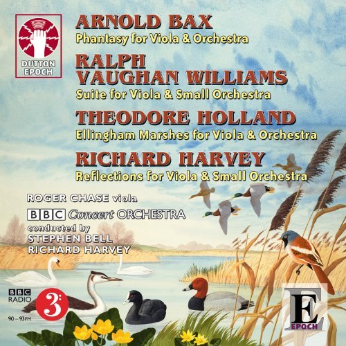 Cover for Bell / Harvey / Chasebbc Concert Orchestra · Arnold Bax - Phantasy For Viola &amp; Orchestra / Vaughan Williams - Suite For Viola &amp; Small Orchestra / Theodore Holland - Ellingham Marshes / Richard Harvey - Reflections (CD) (2012)