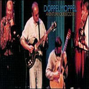 Cover for Doppelmoppel · Aventure Quebecoise (CD) (2000)