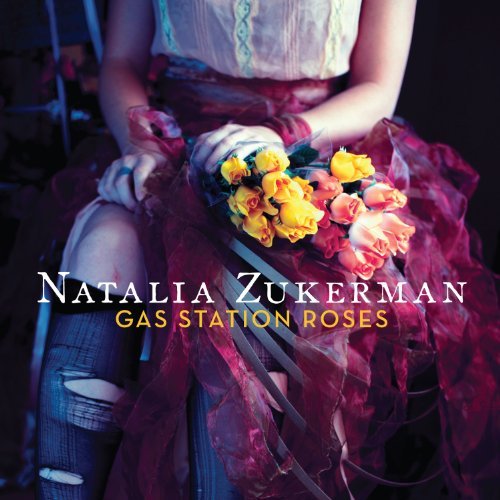 Cover for Natalia Zukerman · Gas Station Roses (CD) (2011)