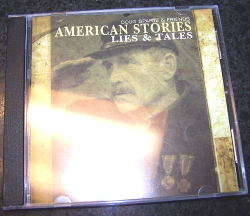 American Stories Lies & Tales - Doug Spartz - Music - CD Baby - 0789577504523 - June 20, 2006