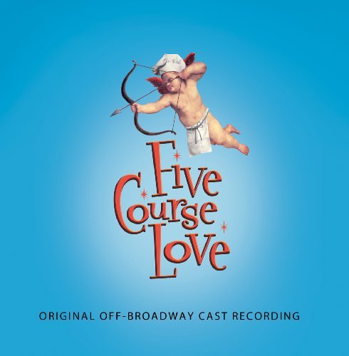 Cover for Off Broadway Cast Re · Five Course Love (CD) [Digipak] (2016)
