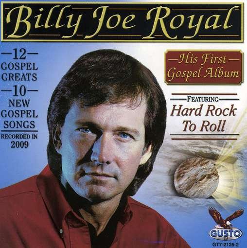 Cover for Billy Joe Royal · His First Gospel Album: Hard Rock to Roll (CD) (2009)