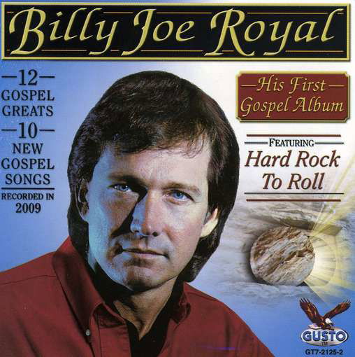 His First Gospel Album: Hard Rock to Roll - Billy Joe Royal - Musik - FAB DISTRIBUTION - 0792014212523 - 22. Dezember 2009