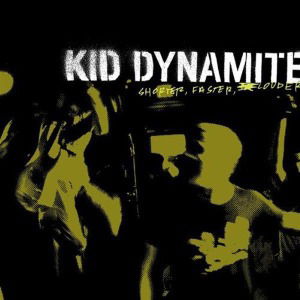 Cover for Kid Dynamite · Shorter, Faster, Louder (CD) (2003)