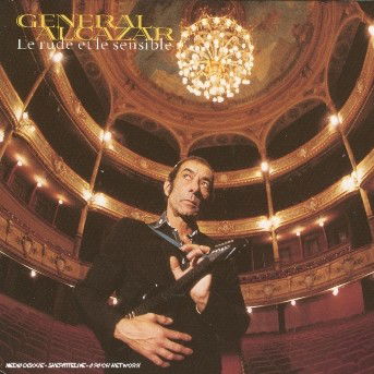 Le Rude et Le Sensible - General Alcazar - Música - HARMONIA MUNDI - 0794881656523 - 29 de maio de 2007