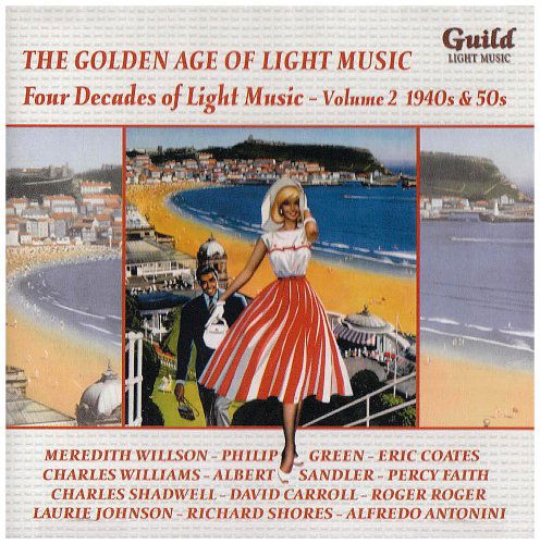 Four Decades of Light Music 2: 1940s & 1950s - Four Decades of Light Music 2: 1940s & 1950s - Musik - GUILD - 0795754513523 - 6. november 2007