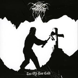 Cover for Darkthrone · Too Old Too Cold (SCD) (2006)
