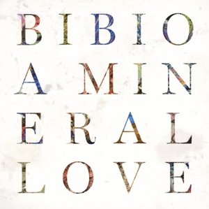 Cover for Bibio · A Mineral Love (CD) (2016)
