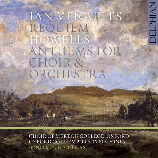 Cover for Choir of Merton College Oxford / Oxford Contemporary Sinfonia / Benjamin Nicholas · Ian Venables: Requiem / Herbert Howells: Anthems For Choir &amp; Orchestra (CD) (2022)