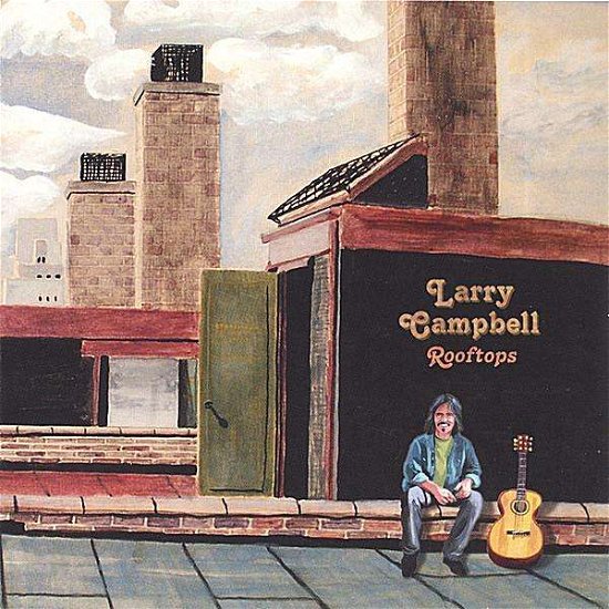Cover for Larry Campbell · Rooftops (CD) (2005)