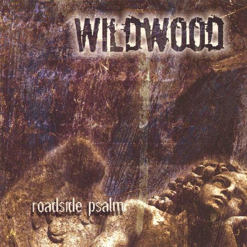 Cover for Wildwood · Roadside Psalm (CD) (2004)