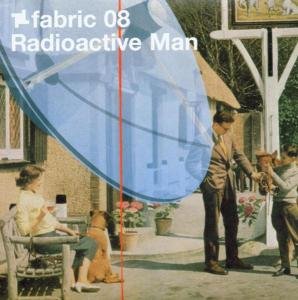 Fabric 08 - Radioactive Man - Musik - FABRIC RECORDS - 0802560001523 - 4. Februar 2003