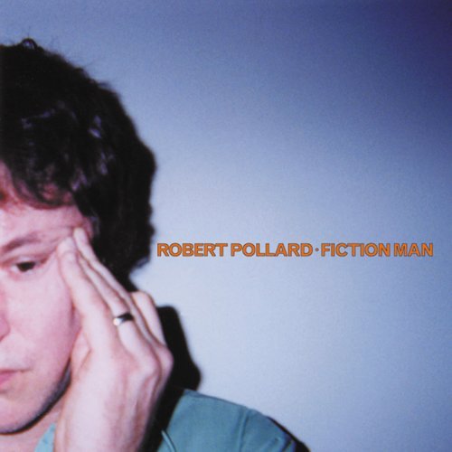 Cover for Robert Pollard · Fiction Man (CD) (2004)