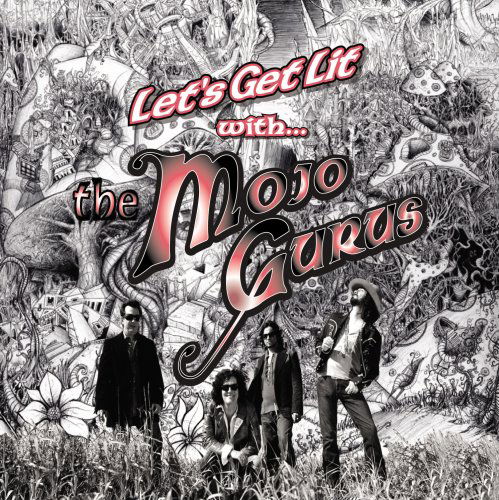 Let's Get Lit - Mojo Gurus - Music - ROCK - 0803057010523 - October 10, 2014