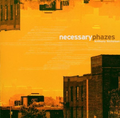 Cover for Anthony Nicholson · Necessary Phases (CD) (2005)