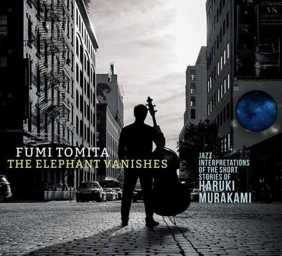 Elephant Vanishes: Jazz Interpretations Of The Short Stories Of Haruki Murakami - Fumi Tomita - Musik - OA2 - 0805552216523 - 7. juni 2019