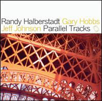 Parallel Tracks - Randy Halberstadt - Musiikki - ORIGIN - 0805558243523 - tiistai 19. lokakuuta 2004