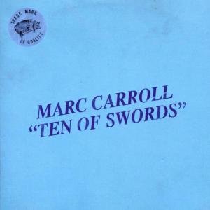 Ten Of Swords - Marc Carroll - Musik - Evangeline - 0805772405523 - 23. september 2002